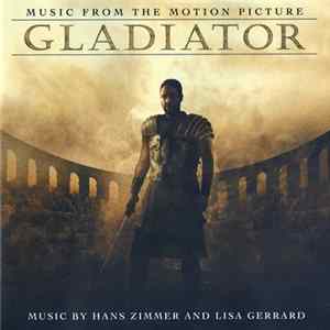 Hans Zimmer And Lisa Gerrard - Gladiator (Music From The Motion Picture) FLAC