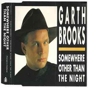 Garth Brooks - Somewhere Other Than The Night FLAC