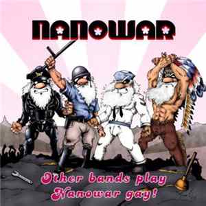 Nanowar - Other Bands Play Nanowar Gay! FLAC