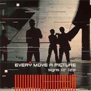 Every Move A Picture - Signs Of Life FLAC