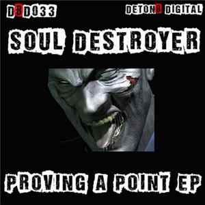 Soul Destroyer - Proving A Point EP FLAC