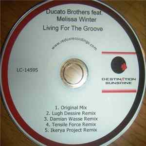 Ducato Brothers Feat. Melissa Winter - Living For The Groove FLAC
