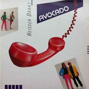 Avocado - Heisser Draht FLAC