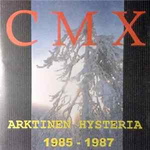 CMX - Arktinen Hysteria Demot 1985-1987 FLAC