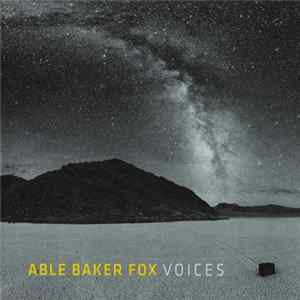 Able Baker Fox - Voices FLAC