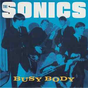 The Sonics - Busy Body FLAC