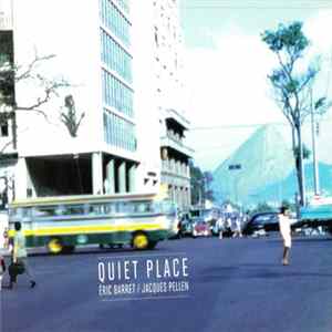 Jacques Pellen, Eric Barret - Quiet Place FLAC