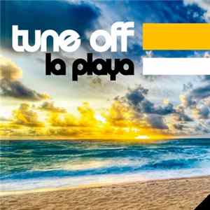 Tune Off - La Playa FLAC