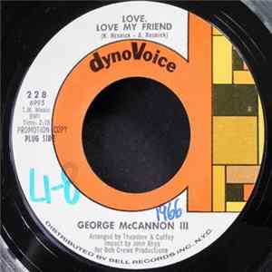 George McCannon, III - Love, Love My Friend / What Makes A Man Wander FLAC