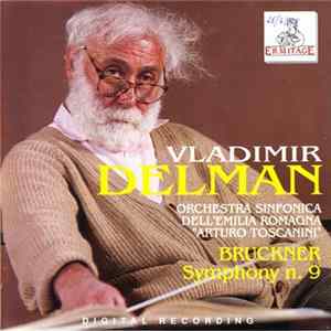 Vladimir Delman, Orchestra Sinfonica Dell'Emilia Romagna "Arturo Toscanini", Bruckner - Symphony N. 9 FLAC