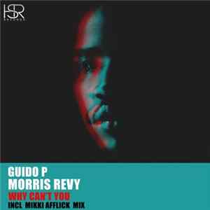 Guido P, Morris Revy - Why Can't You FLAC