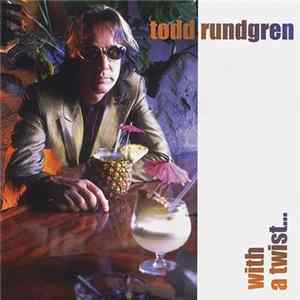 Todd Rundgren - With A Twist... FLAC