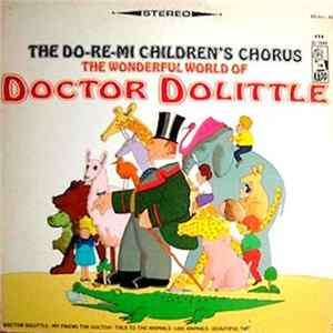 The Do Re Mi Children's Chorus - The Wonderful World Of Doctor Dolittle FLAC