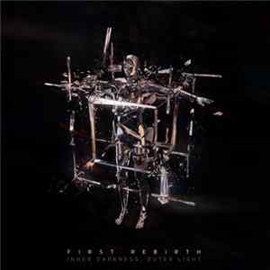 First Rebirth - Inner Darkness, Outer Light FLAC