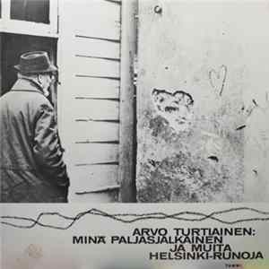 Arvo Turtiainen - Minä Paljasjalkainen Ja Muita Helsinki-Runoja FLAC