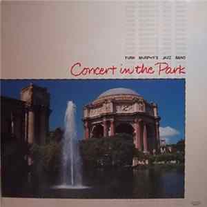 Turk Murphy's Jazz Band - Concert In The Park FLAC