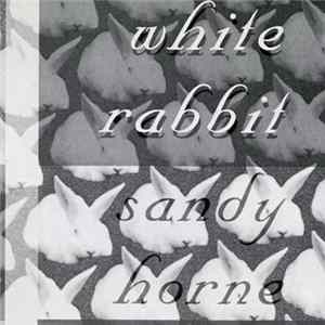 Sandy Horne - White Rabbit FLAC