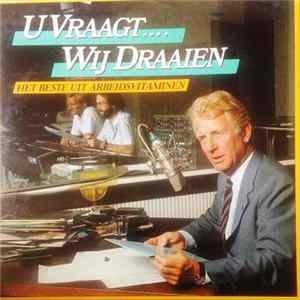 Various - U Vraagt.... Wij Draaien FLAC
