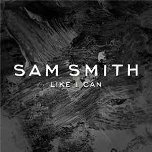 Sam Smith - Like I Can FLAC