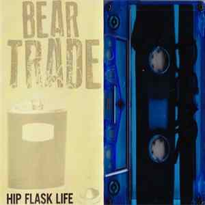 Bear Trade - Hip Flask Life FLAC