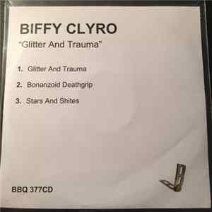 Biffy Clyro - Glitter And Trauma FLAC