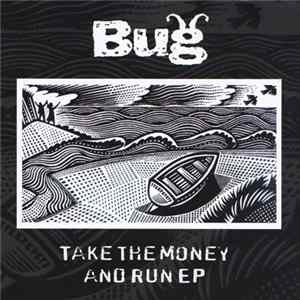 Bug - Take The Money And Run EP FLAC