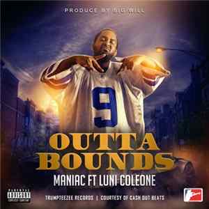 Maniac - Outta Bounds ft Luni Coleone FLAC