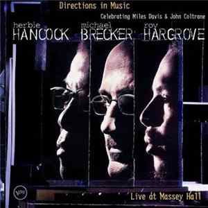 Herbie Hancock, Michael Brecker, Roy Hargrove - Directions In Music - Live At Massey Hall FLAC