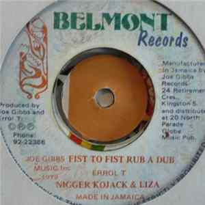 Nigger Kojak & Liza - Fist To Fist Rub A Dub FLAC