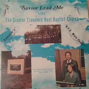 Greater Travelers Rest Baptist Church - Savior Lead Me FLAC