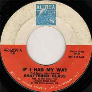 Shattered Glass - If I Had My Way FLAC