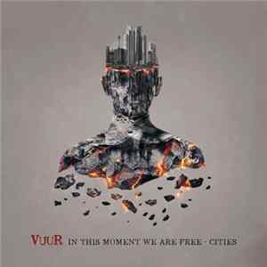 Vuur - In This Moment We Are Free - Cities FLAC