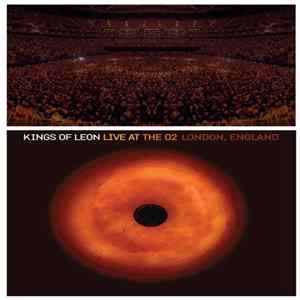 Kings Of Leon - Live At The O2 London, England FLAC