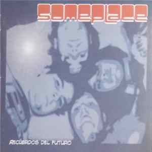 Someplace - Recuerdos Del Futuro FLAC