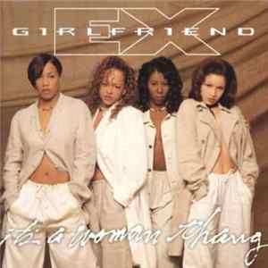 Ex-Girlfriend - It's A Woman Thang FLAC
