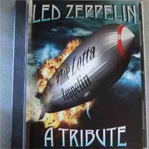 Various - Whole Lotta Zeppelin - Led Zeppelin A Tribute FLAC