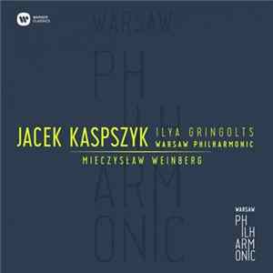 Jacek Kaspszyk, Ilya Gringolts, Warsaw Philharmonic, Mieczysław Weinberg - Weinberg Symphony No. 4 And Violin Concerto FLAC