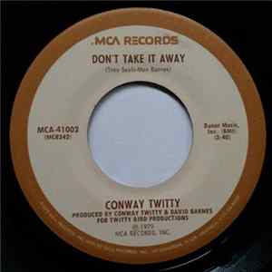 Conway Twitty - Don't Take It Away FLAC