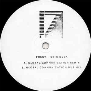 Dusky - Skin Deep (Global Communication Remixes) FLAC