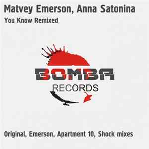 Matvey Emerson, Anna Satonina - You Know Remixed FLAC