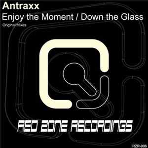 Antraxx - Enjoy The Moment / Down The Glass FLAC