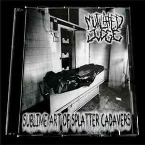 Mutilated Judge - Sublime Art Of Splatter Cadavers FLAC