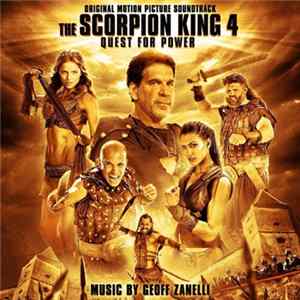 Geoff Zanelli - The Scorpion King 4: Quest for Power FLAC