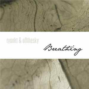 ryonkt & offthesky - Breathing FLAC