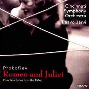 Cincinnati Symphony Orchestra, Paavo Järvi - Prokofiev - Romeo And Juliet (Complete Suites From The Ballet) FLAC