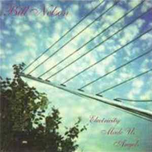 Bill Nelson - Electricity Made Us Angels FLAC