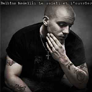 Balbino Medellin - Le Soleil Et L'ouvrier FLAC