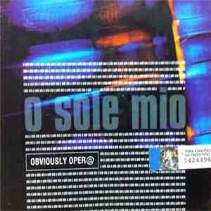 Obviously Oper@ - O Sole Mio FLAC