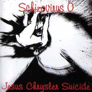 Jesus Chrysler Suicide - Schizovirus 0 FLAC