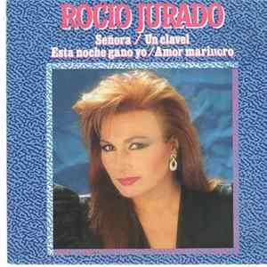 Rocio Jurado - Señora / Un Clavel / Esta Noche Gano Yo / Amor Marinero FLAC
